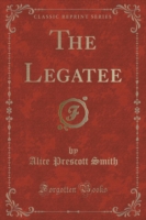 Legatee (Classic Reprint)