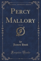 Percy Mallory, Vol. 2 of 3 (Classic Reprint)