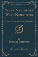 When Neighbors Were Neighbors