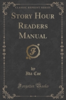 Story Hour Readers Manual (Classic Reprint)