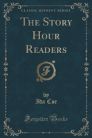 Story Hour Readers (Classic Reprint)