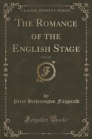 Romance of the English Stage, Vol. 1 of 2 (Classic Reprint)