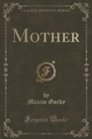 Mother (Classic Reprint)