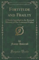 Fortitude and Frailty, Vol. 4 of 4