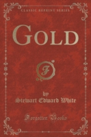 Gold (Classic Reprint)