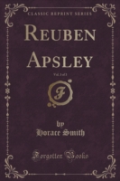 Reuben Apsley, Vol. 3 of 3 (Classic Reprint)