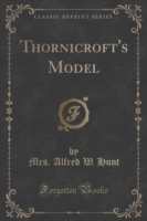 Thornicroft's Model (Classic Reprint)