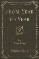 From Year to Year (Classic Reprint)