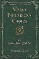 Mercy Philbrick's Choice (Classic Reprint)