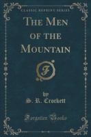 Men of the Mountain (Classic Reprint)