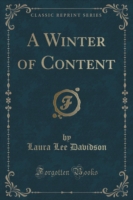 Winter of Content (Classic Reprint)