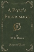 Poet's Pilgrimage (Classic Reprint)