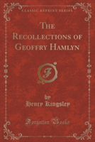 Recollections of Geoffry Hamlyn (Classic Reprint)
