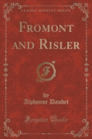Fromont and Risler (Classic Reprint)