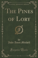 Pines of Lory (Classic Reprint)