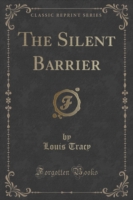 Silent Barrier (Classic Reprint)