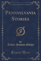 Pennsylvania Stories (Classic Reprint)