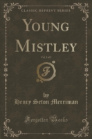Young Mistley, Vol. 2 of 2 (Classic Reprint)