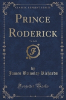 Prince Roderick, Vol. 2 of 3 (Classic Reprint)