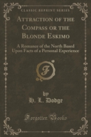 Attraction of the Compass or the Blonde Eskimo