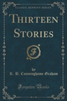 Thirteen Stories (Classic Reprint)