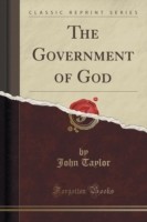 Government of God (Classic Reprint)