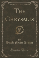 Chrysalis (Classic Reprint)