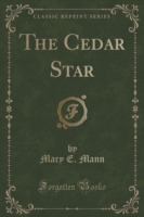 Cedar Star (Classic Reprint)