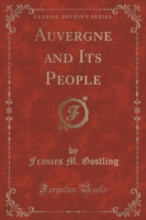 Auvergne and Its People (Classic Reprint)