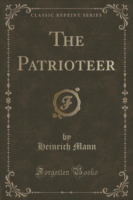 Patrioteer (Classic Reprint)