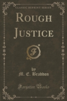 Rough Justice (Classic Reprint)