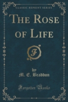 Rose of Life (Classic Reprint)