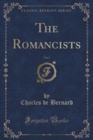 Romancists, Vol. 1 (Classic Reprint)