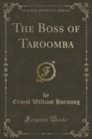 Boss of Taroomba (Classic Reprint)
