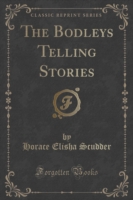 Bodleys Telling Stories (Classic Reprint)