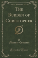 Burden of Christopher (Classic Reprint)