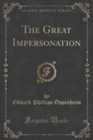Great Impersonation (Classic Reprint)