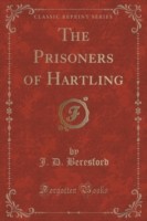 Prisoners of Hartling (Classic Reprint)