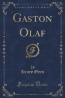 Gaston Olaf (Classic Reprint)