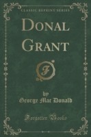 Donal Grant (Classic Reprint)