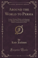 Around the World to Persia