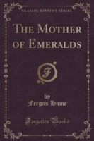 Mother of Emeralds (Classic Reprint)