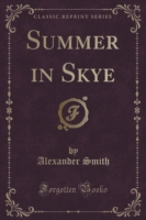 Summer in Skye (Classic Reprint)