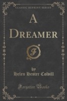 Dreamer (Classic Reprint)