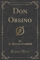 Don Orsino (Classic Reprint)