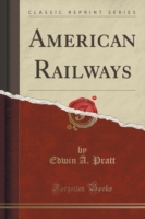 American Railways (Classic Reprint)