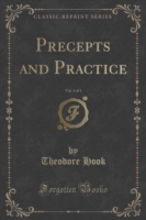 Precepts and Practice, Vol. 3 of 3 (Classic Reprint)