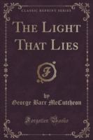 Light That Lies (Classic Reprint)