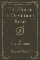 House in Demetrius Road (Classic Reprint)