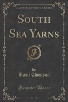 South Sea Yarns (Classic Reprint)